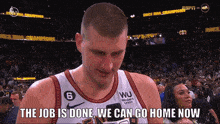 Nikola Jokic Jokic Job GIF - Nikola Jokic Jokic Job The Job Is Done GIFs
