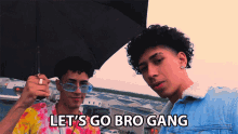 Lets Go Bro Gang Gio Rivera GIF - Lets Go Bro Gang Gio Rivera Elijah Rivera GIFs
