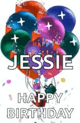 a bunch of colorful balloons with the name jessie on them .