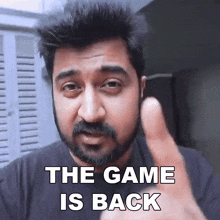 The Game Is Back Rushindra Sinha GIF - The Game Is Back Rushindra Sinha Global Esports GIFs