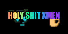 Holy Shit Xmen X Men GIF - Holy Shit Xmen Holy Shit X Men GIFs