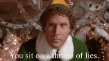 will ferrell you sit on a throne of lies elf idontbelieveyou