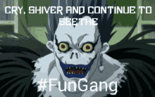 Fun Gang Seethe GIF - Fun Gang Seethe Ryuk GIFs