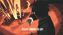 a man is pointing at a fire with the words `` reaver cooking his ops '' written above him .