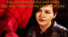 spider man mary jane you are so beautiful and smart most importantly just love you sweet