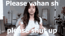 Please Vahan Shut Up Vahan Please GIF