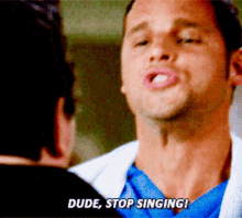 greys anatomy alex karev dude stop singing quit singing stop singing