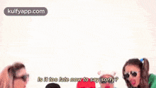 It Is Too Late To Say Sorry.Gif GIF - It Is Too Late To Say Sorry Anim-sorry Sorry GIFs