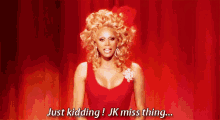 You Say, "Just Kidding" More Than Any Other Phrase. GIF - Just Kidding Jk Miss Thing GIFs