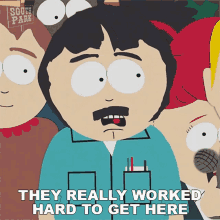They Really Worked Hard To Get Here Randy Marsh GIF