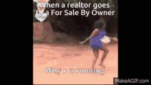 real estate why are you running funny
