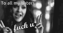 To All My Haters Fuck U GIF - To All My Haters Fuck U GIFs
