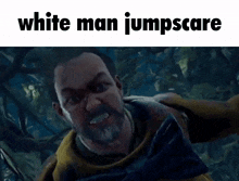 a picture of a man with a beard and the words white man jumpscare above him