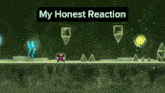 a screenshot of a game with the words my honest reaction
