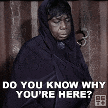 Do You Know Why Youre Here Marva GIF - Do You Know Why Youre Here Marva Ruthless GIFs
