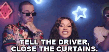 Tell The Driver Close The Curtains GIF - Tell The Driver Close The Curtains Close GIFs