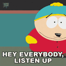 Hey Everybody Listen Up Eric Cartman GIF - Hey Everybody Listen Up Eric Cartman South Park GIFs