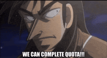 a cartoon character says " we can complete quota "