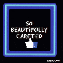 a neon sign that says so beautifully cared