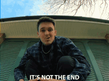Its Not The End Its Not Over GIF - Its Not The End Its Not Over Respons GIFs