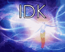 the word idk is on a blue background with a silhouette of a person