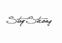 Stay Strong Fonts GIF - Stay Strong Fonts Text GIFs