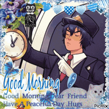 a picture of a man pointing at a clock with the words " good morning dear friend have a peaceful day hugs "