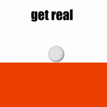 Get Real Ball GIF - Get Real Ball Core GIFs