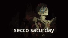 Secc Secco Saturday GIF - Secc Secco Saturday Secco Jojo GIFs