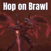 a poster that says hop on brawl with a red background