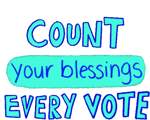 Count Your Blessings Blessings Sticker - Count Your Blessings Blessings Count Every Vote Stickers