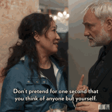 Dont Pretend For One Second That You Think Of Anyone But Yourself GIF - Dont Pretend For One Second That You Think Of Anyone But Yourself Youre Selfish GIFs