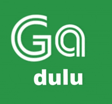 a green background with a white logo that says ga dulu