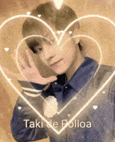 a picture of a boy with a heart around him and the name taki de polloa