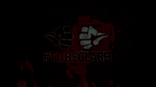 a red background with a fist and the words #tubeclash on it
