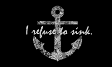 i refuse to sink
