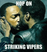 Hop On Striking Vipers GIF - Hop On Striking Vipers Striking Vipers GIFs