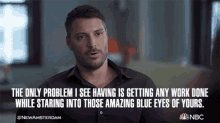 The Only Problem I See Having Is Getting Any Work Done While Staring Into Those Eyes Dr Iggy Frome GIF - The Only Problem I See Having Is Getting Any Work Done While Staring Into Those Eyes Dr Iggy Frome Trevor Vaughn GIFs