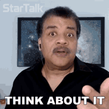 Think About It Neil Degrasse Tyson GIF - Think About It Neil Degrasse Tyson Startalk GIFs