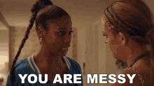 You Are Messy Zola GIF - You Are Messy Zola Stefani GIFs