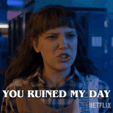You Ruined My Day Eleven GIF - You Ruined My Day Eleven Millie Bobby Brown GIFs
