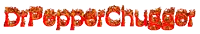 the word dr pepper chugger is written in red flames