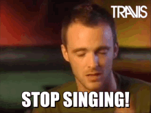 Travis Fran Healy GIF - Travis Fran Healy Stop Singing GIFs
