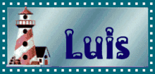Luis Luis Name GIF - Luis Luis Name Lighthouse GIFs