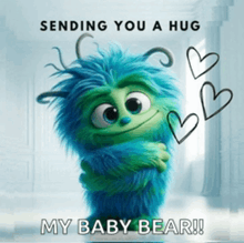 a picture of a stuffed animal with the words " sending you a hug my baby bear " on it