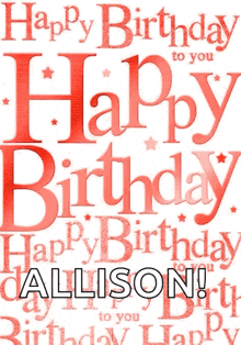 a birthday card for allison says happy birthday to you