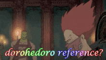 a poster with two monsters and the words " dorohedoro reference " below them