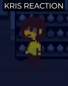 a pixel art of a person with the words kris reaction above it