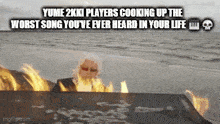 a meme about yume 2kki players cooking up the worst song you 've ever heard in your life .