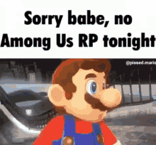 Among Us Mario GIF - Among Us Mario Sorry Babe GIFs